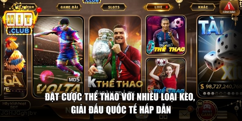 Hitclub🎖️Tải Hitclub IOS/APK – Đăng nhập Cổng Game Hit club Chính Thức 17 Đặt cược thể thao với nhiều loại kèo, giải đấu quốc tế hấp dẫn