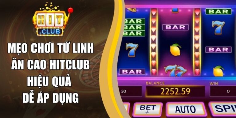 Mẹo Chơi Tứ Linh Ăn Cao Hitclub Hiệu Quả Dễ Áp Dụng